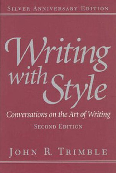 Writing with Style: Conversations on the Art of Writing (2nd Edition)