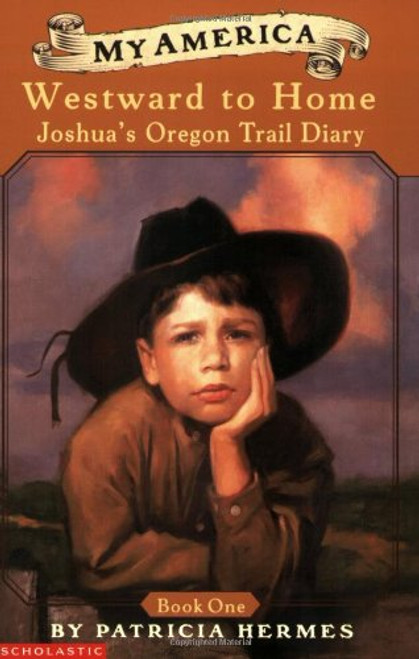 My America: Westward to Home: Joshua's Oregon Trail Diary, Book One