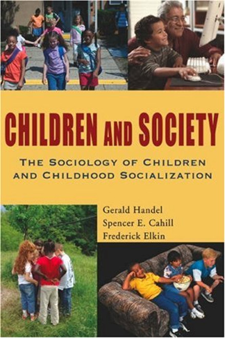 Children and Society: The Sociology of Children and Childhood Socialization