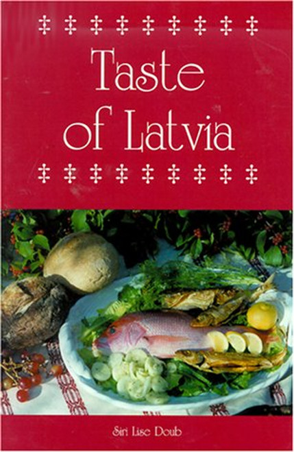 A Taste of Latvia (Hippocrene International Cookbooks)