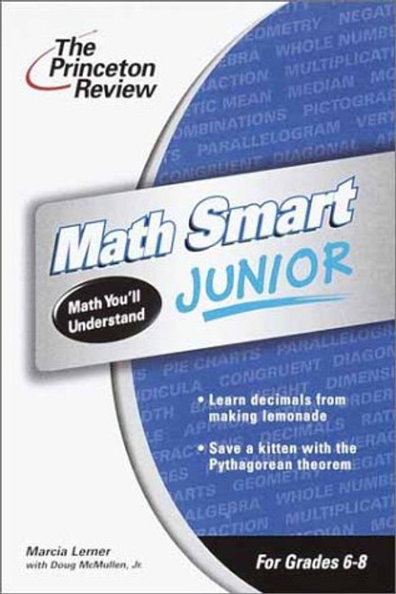 The Princeton Review Math Smart Junior: Math You'll Understand (Grades 6-8)
