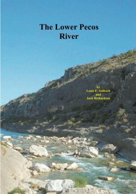 Lower Pecos River: Pandale to Lake Amistad
