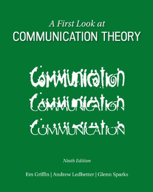 A First Look at Communication Theory (Conversations with Communication Theorists)