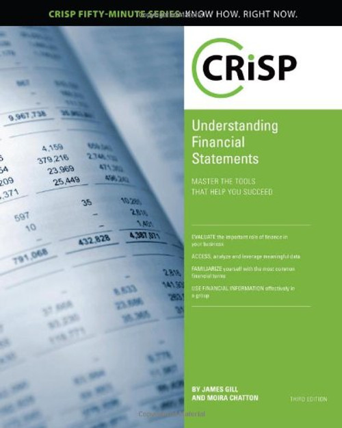 Understanding Financial Statements: Master the Tools That Help You Succeed (Crisp Fifty Minute Series)