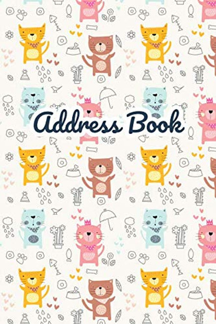 Address Book: Cute Cat Pattern Cover Design. Keep Your Contacts in The One Place.