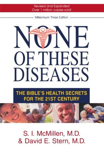 None of These Diseases: The Bible's Health Secrets for the 21st Century