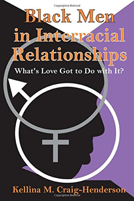 Black Men in Interracial Relationships: What's Love Got to Do with It?