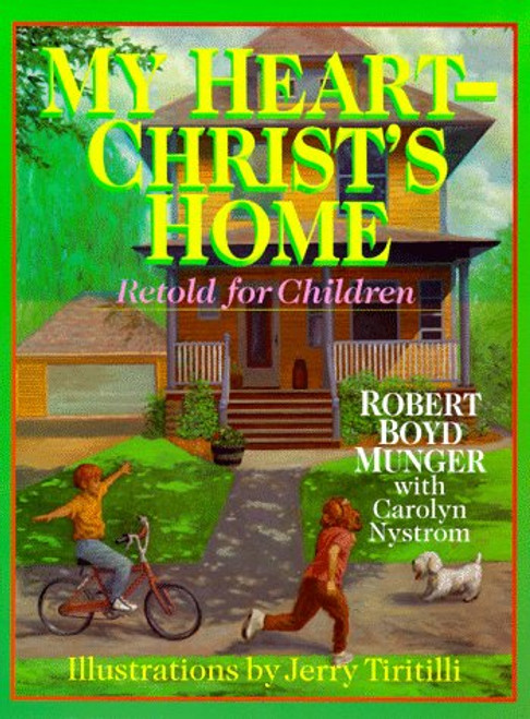 My Heart - Christ's Home Retold for Children