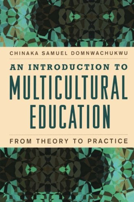 An Introduction to Multicultural Education: From Theory to Practice