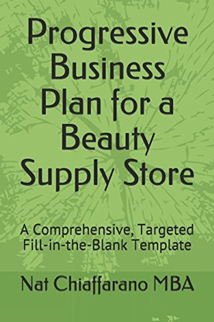 Progressive Business Plan for a Beauty Supply Store: A Comprehensive, Targeted Fill-in-the-Blank Template