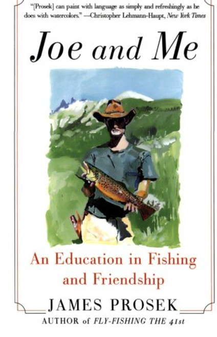 Joe and Me: An Education in Fishing and Friendship