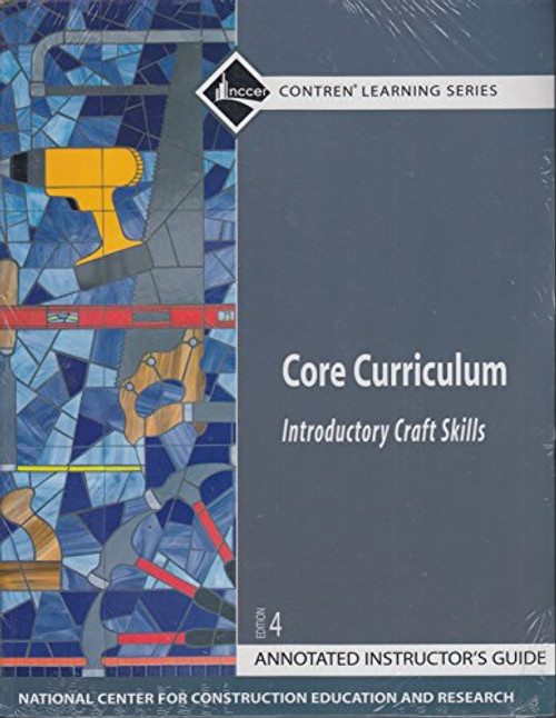 Core Curriculum: Introductory Craft Skills, Annotated Instructor's Guide