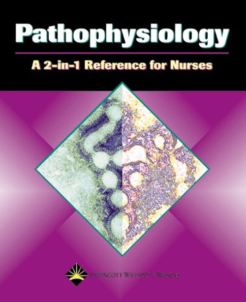 Pathophysiology: A 2-in-1 Reference for Nurses (2-in-1 Reference for Nurses Series)