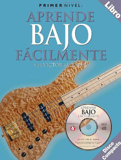 Primer Nivel: Aprende Bajo Facilmente (Spanish Edition)