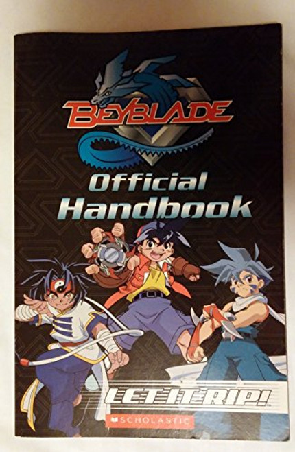 Beyblade Official Handbook: Let it Rip!