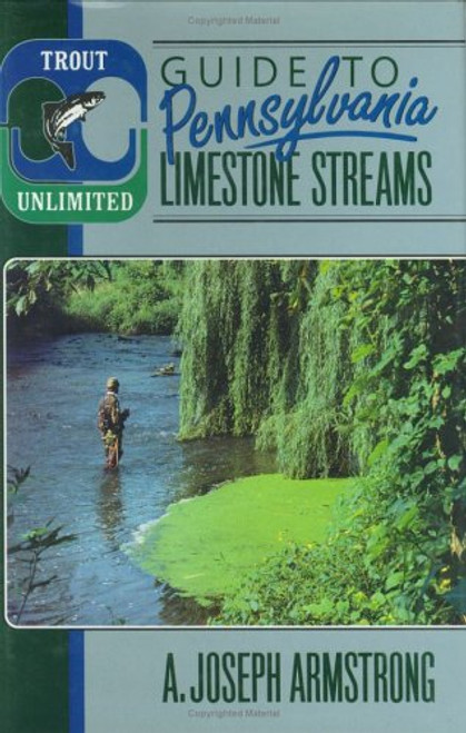 Trout Unlimited Guide to Pennsylvania Limestone Streams