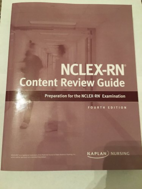 Kaplan Nursing NCLEX-RN Content Review Guide 4th Edition