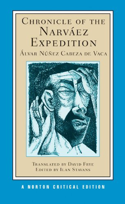 Chronicle of the Narvez Expedition (Norton Critical Editions)