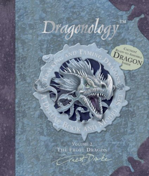 Dragonology: The Frost Dragon Book and Model Set: Tracking and Taming Dragons: Volume 2 (Ologies)