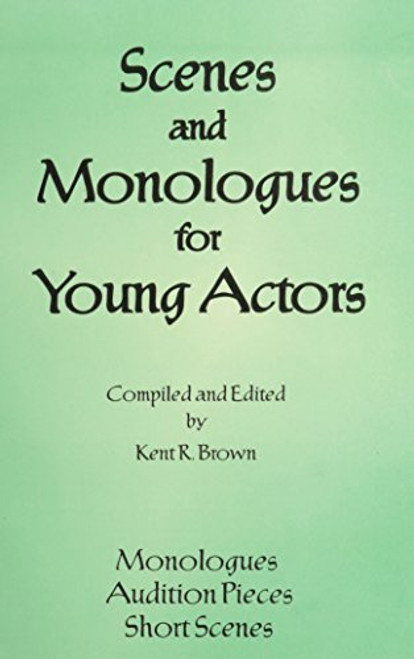 Scenes and Monlogues for Young Actors