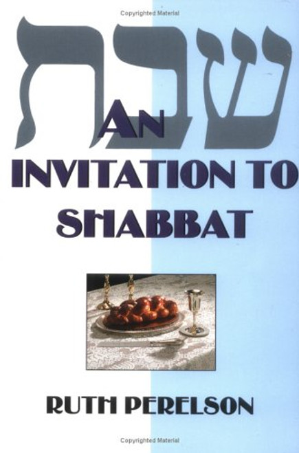 An Invitation to Shabbat: A Beginner's Guide to Weekly Celebration