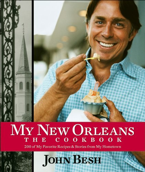 My New Orleans: The Cookbook (John Besh)