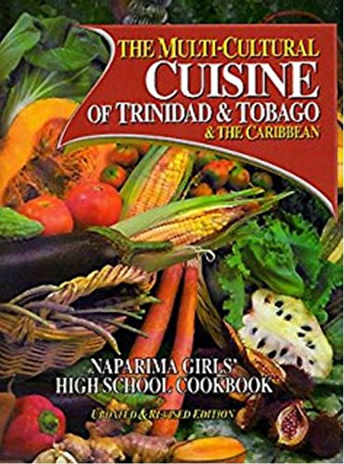 The Multi-Cultural Cuisine of Trinidad & Tobago & the Caribbean