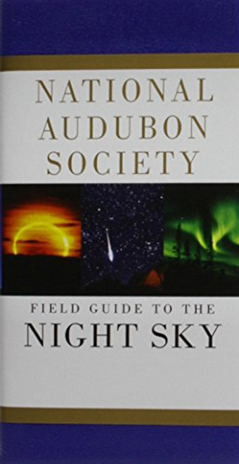 Field Guide to the Night Sky (National Audubon Society Field Guides)