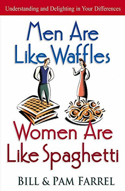 Men Are Like Waffles--Women Are Like Spaghetti