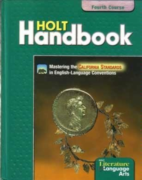 Holt Handbook: Mastering the California Standards in English-Language Conventions, 4th Course,  Grade 10