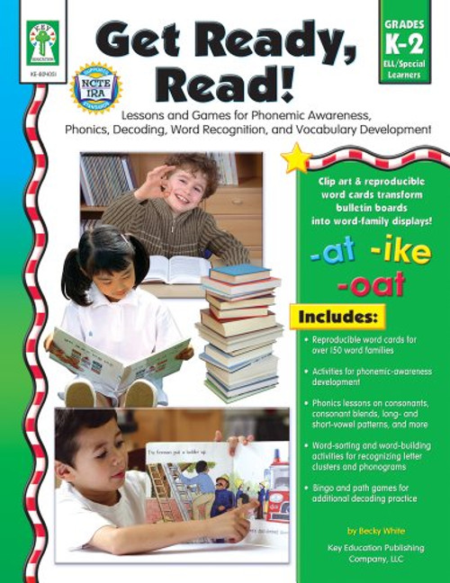 Get Ready, Read!: Lessons and Games for Phonemic Awareness, Phonics, Decoding, Word Recognition, and Vocabulary Development