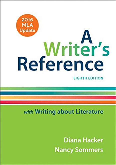 A Writer's Reference with Writing About Literature with 2016 MLA Update