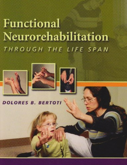 Functional Neurorehabilitation Through the Life Span