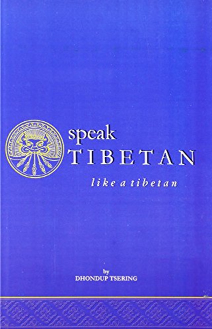 Speak Tibetan Like a Tibetan