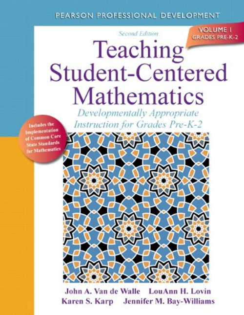 1: Teaching Student-Centered Mathematics: Developmentally Appropriate Instruction for Grades Pre-K-2 (Volume I) (2nd Edition) (Teaching Student-Centered Mathematics Series)