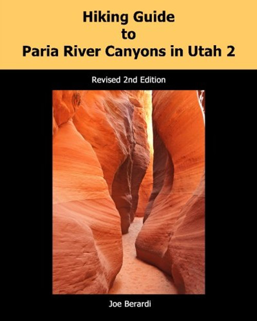 Hiking Guide to Paria River Canyons in Utah 2