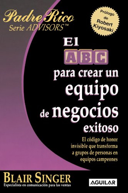 El ABC para crear un equipo de negocios exitoso (Spanish Edition)