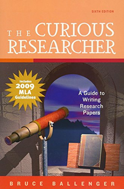 The Curious Researcher, MLA Update Edition (6th Edition)