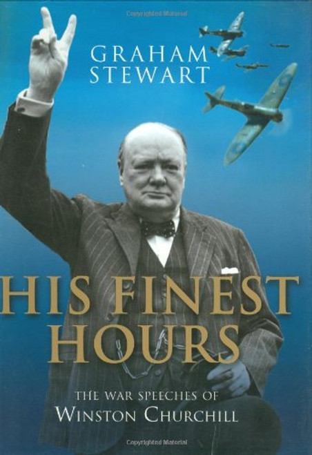 His Finest Hours: Great War Speeches of Winston Churchill