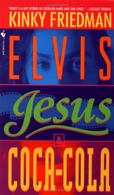 Elvis, Jesus and Coca-Cola (Kinky Friedman Novels (Paperback))