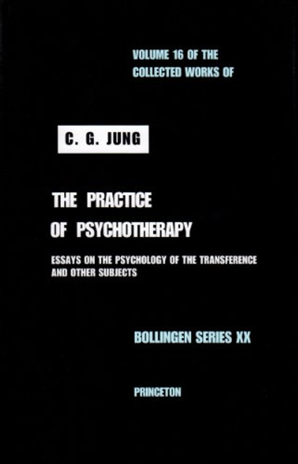 The Practice of Psychotherapy (The Collected Works of C. G. Jung, Volume 16)