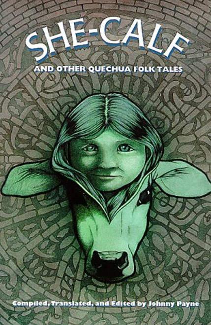 She-Calf and Other Quechua Folk Tales (English and Spanish Edition)