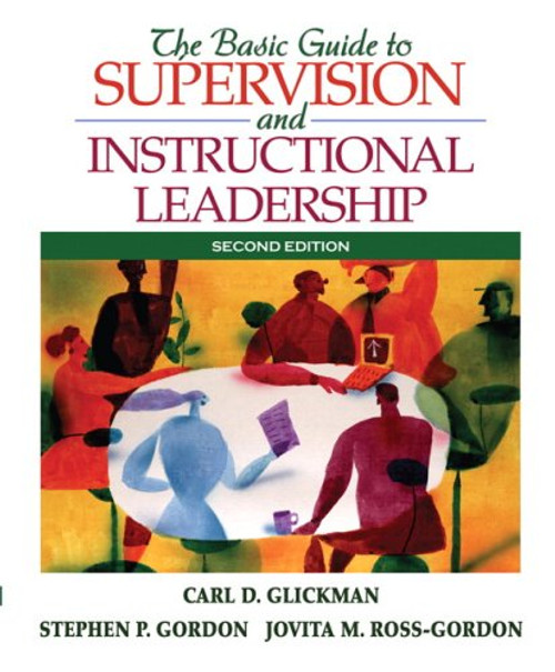 The Basic Guide to Supervision and Instructional Leadership (2nd Edition)