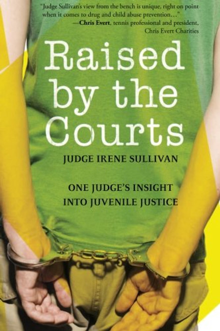 Raised by the Courts: One Judge's Insight into Juvenile Justice