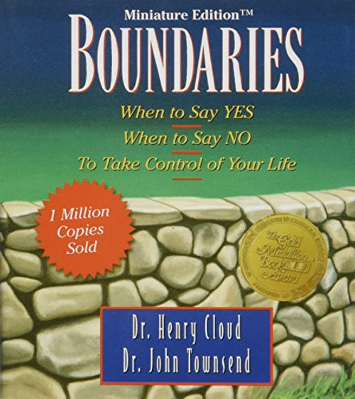 Boundaries: When to Say Yes, When to Say No-To Take Control of Your Life [Miniature Edition] (Miniature Editions)