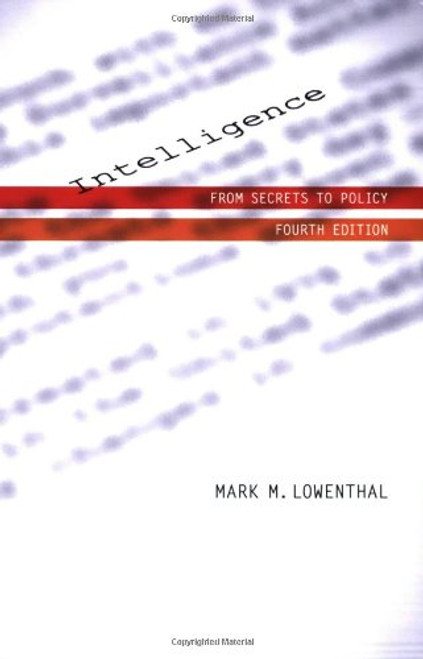 Intelligence: From Secrets To Policy, 4th Edition