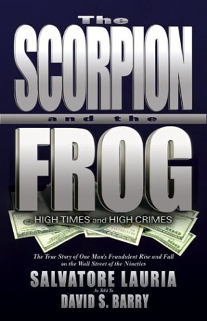 The Scorpion and the Frog: High Times and High Crimes