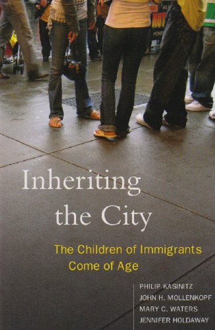 Inheriting the City: The Children of Immigrants Come of Age