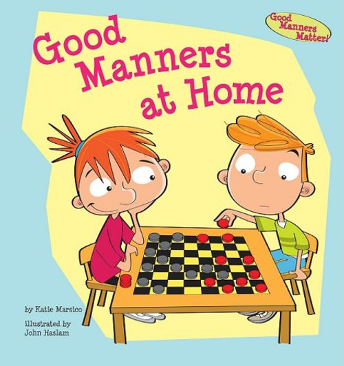 Good Manners at Home (Good Manners Matter!)