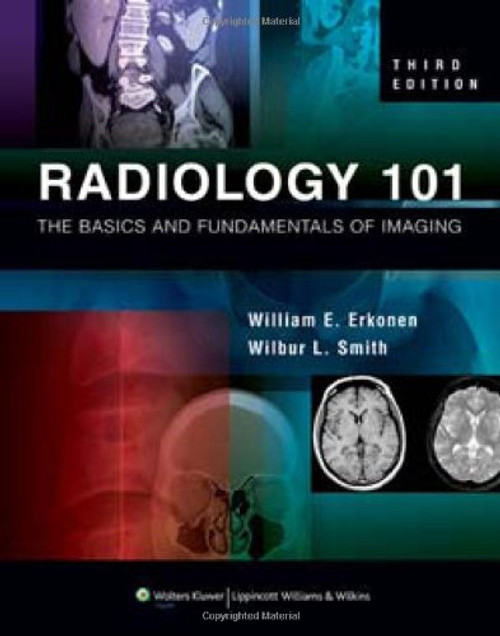 Radiology 101: The Basics and Fundamentals of Imaging